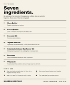 Seven ingredients in Modern Heritage tattoo balm: shea butter, cocoa butter, coconut oil, jojoba seed oil, calendula-infused sunflower oil, beeswax and vitamin E, with directions for use